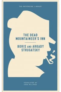 The Dead Mountaineer's Inn, novel by Arkady Strugatsky & Boris Strugatsky (1970) - Book review by Kadmon