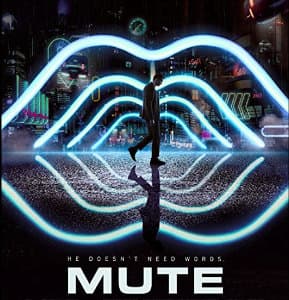 Mute, movie (2018) - Film review by Kadmon